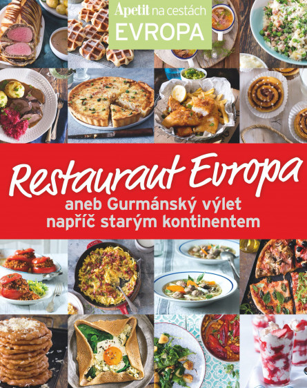 Restaurant Evropa aneb Gurmánský výlet napříč starým kontinentem (Edice Apetit na cestách)